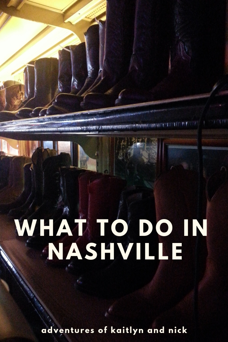 Spend A Perfect Weekend In Nashville - Adventures Of Kaitlyn And Nick